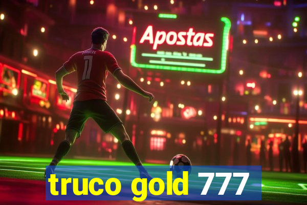 truco gold 777